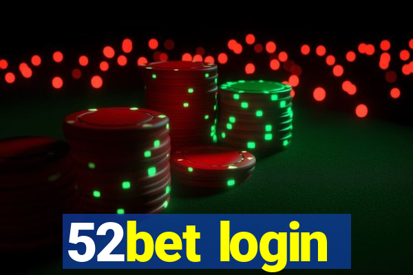 52bet login